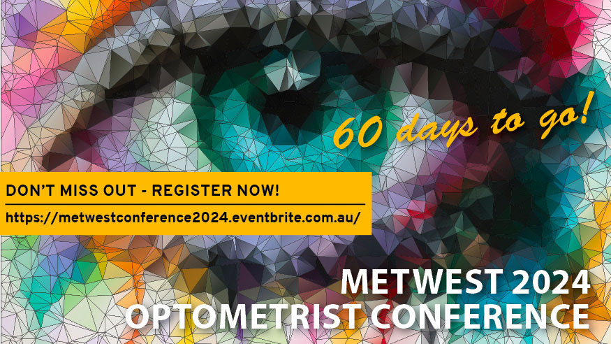 REGISTER NOW Metwest 2024 Optometrist Conference Sunday 7th April